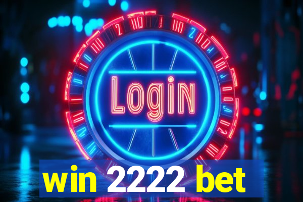 win 2222 bet