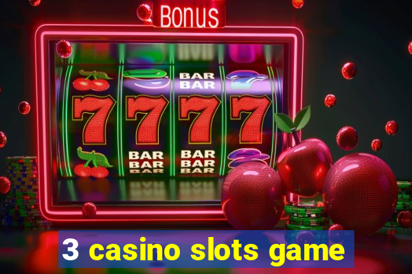 3 casino slots game