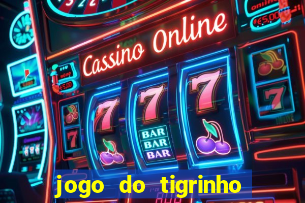 jogo do tigrinho que paga na hora