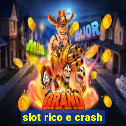 slot rico e crash