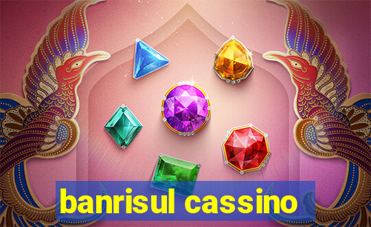 banrisul cassino