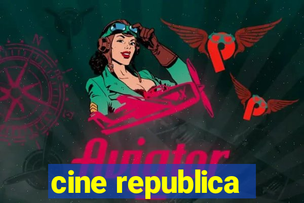 cine republica