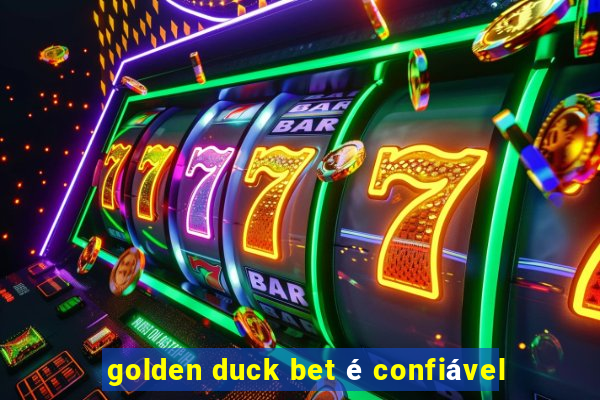 golden duck bet é confiável