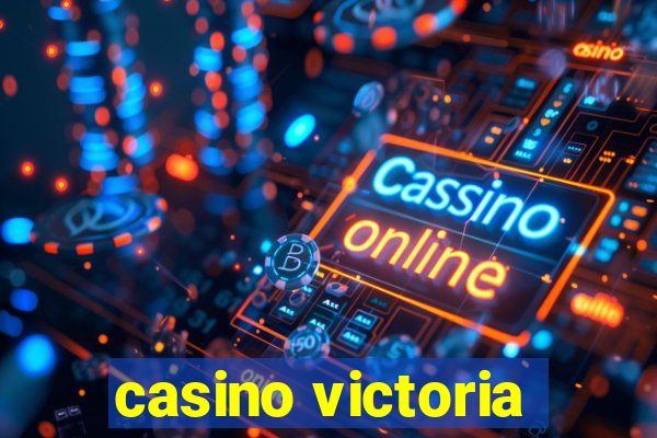 casino victoria