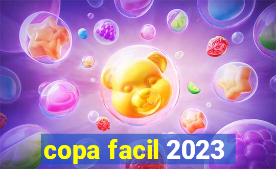 copa facil 2023