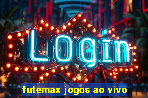 futemax jogos ao vivo