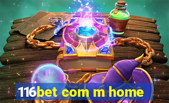 116bet com m home