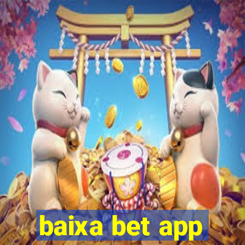 baixa bet app