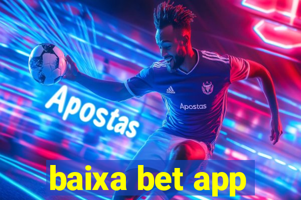 baixa bet app