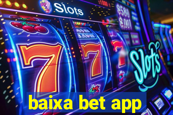 baixa bet app