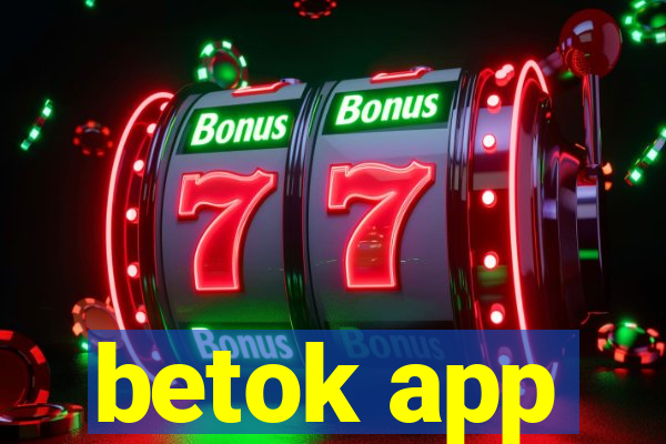 betok app