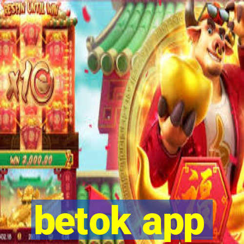 betok app