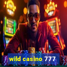 wild casino 777