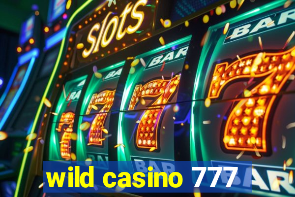 wild casino 777