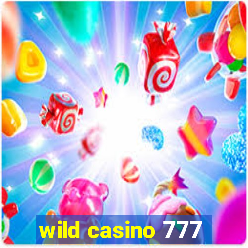 wild casino 777