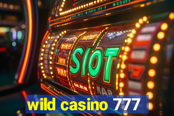 wild casino 777