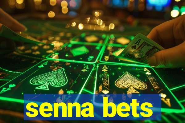 senna bets