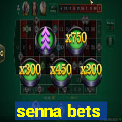 senna bets