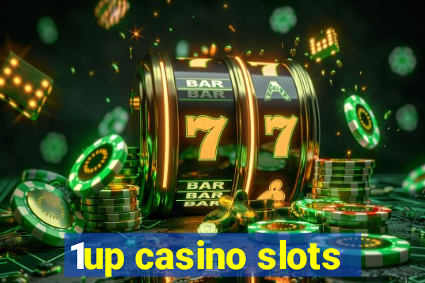 1up casino slots