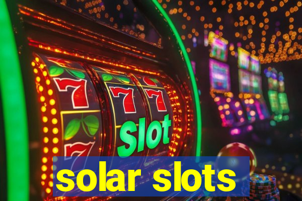 solar slots