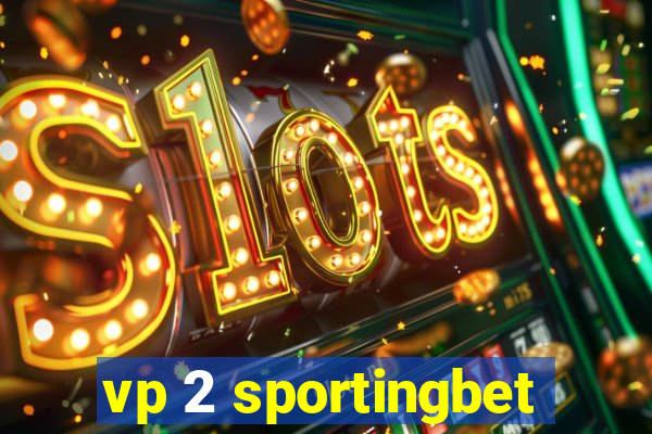 vp 2 sportingbet