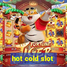 hot cold slot