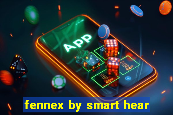 fennex by smart hear