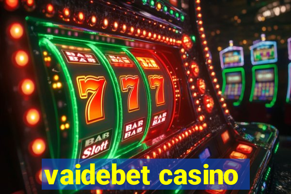 vaidebet casino