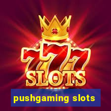 pushgaming slots