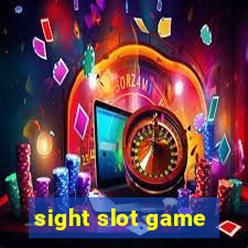 sight slot game