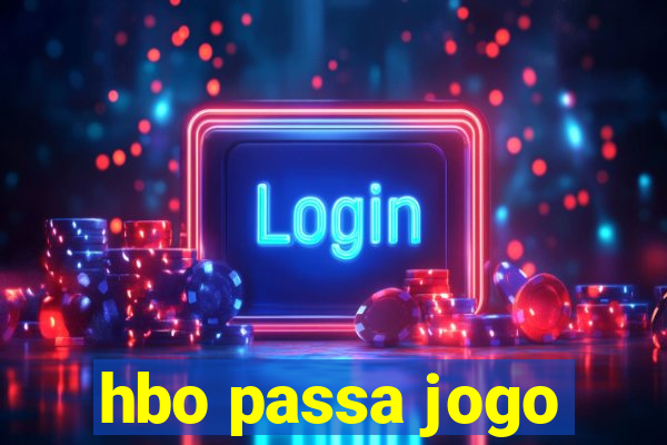 hbo passa jogo