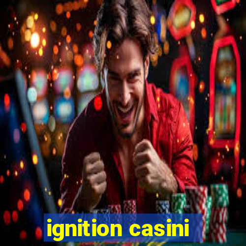 ignition casini