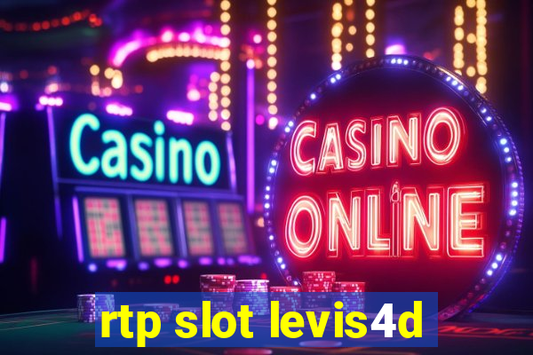 rtp slot levis4d