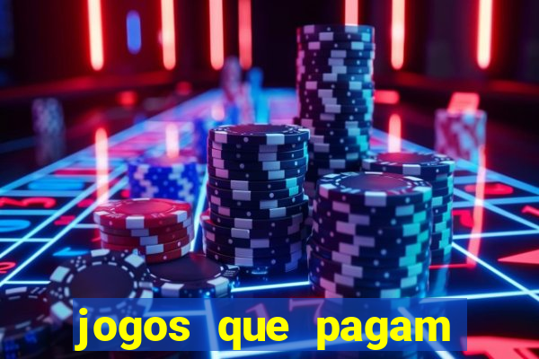 jogos que pagam mais dinheiro