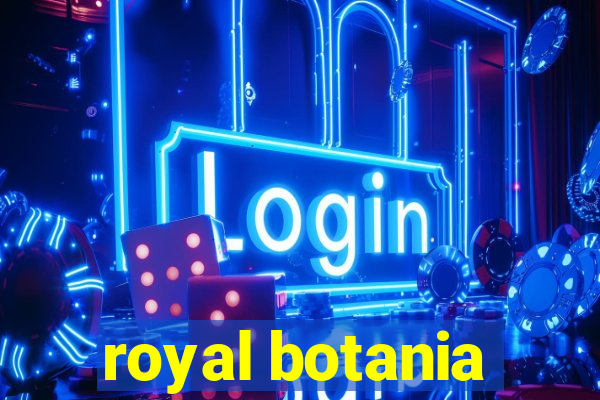 royal botania