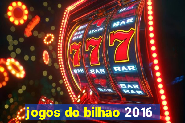 jogos do bilhao 2016