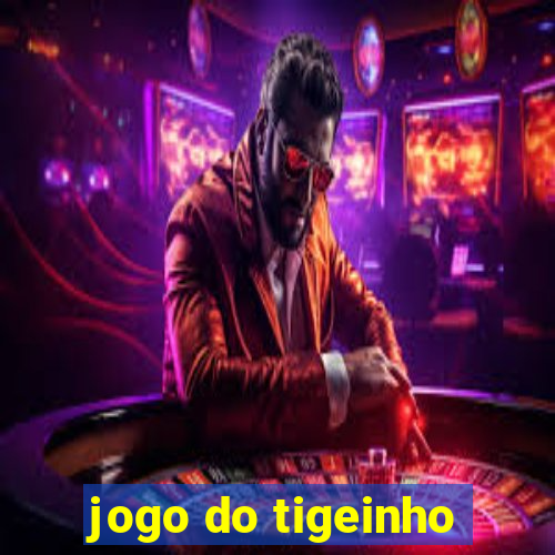 jogo do tigeinho