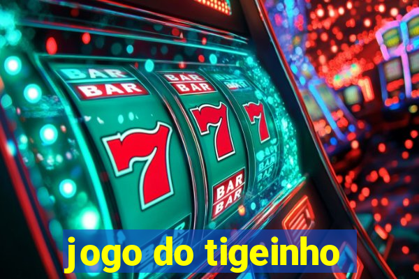 jogo do tigeinho