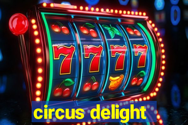 circus delight