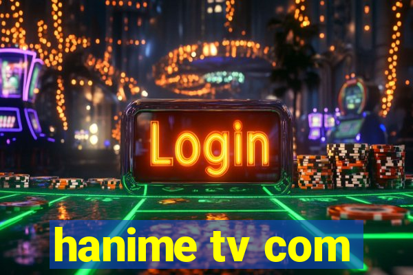 hanime tv com