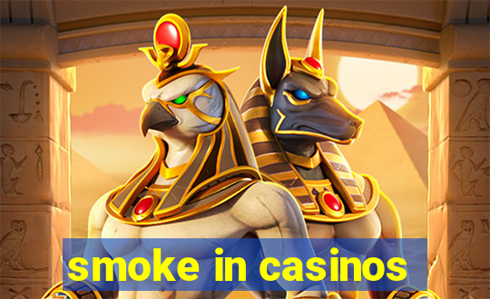 smoke in casinos