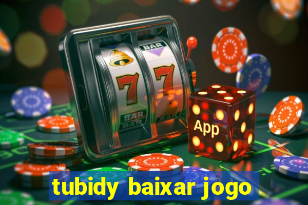 tubidy baixar jogo