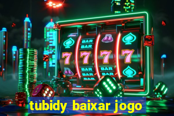 tubidy baixar jogo