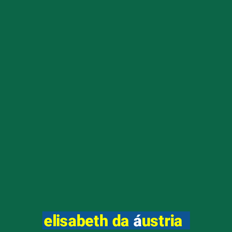 elisabeth da áustria