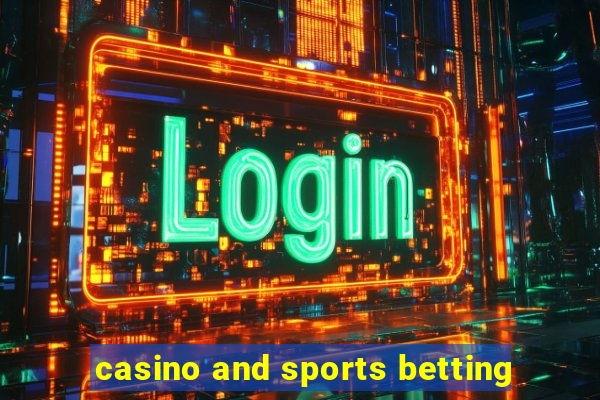 casino and sports betting