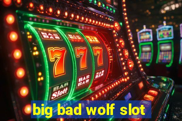 big bad wolf slot