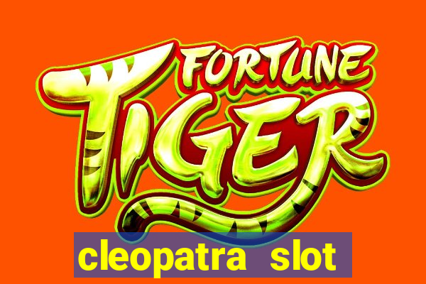 cleopatra slot machine free play