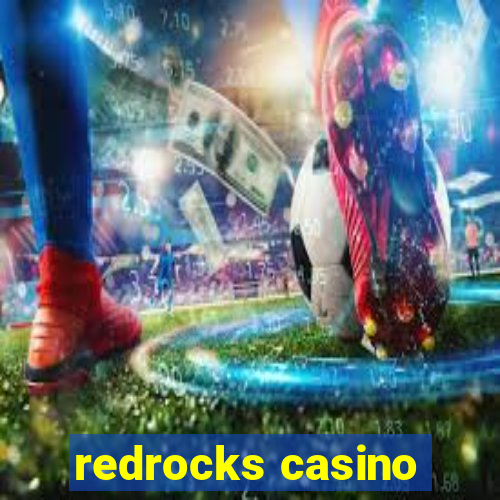 redrocks casino