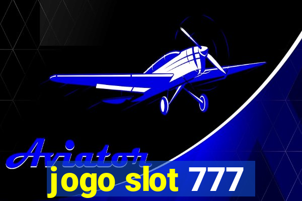 jogo slot 777