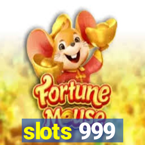 slots 999